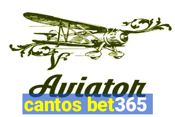 cantos bet365